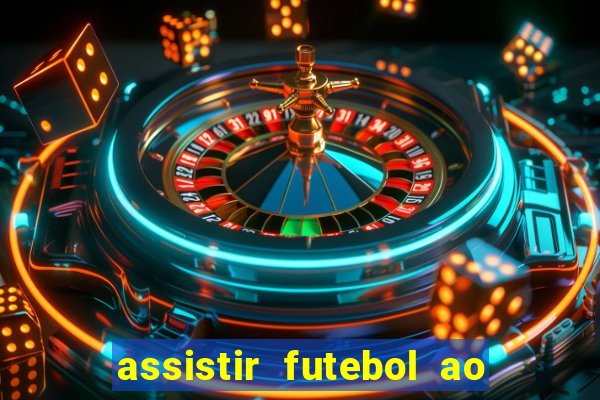 assistir futebol ao vivo sem virus